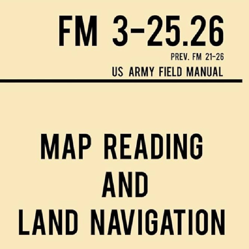 FM 3-25.26 Map Reading And Land Navigation field manual free download